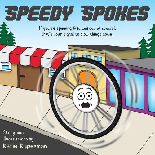 Speedy Spokes: Children's Book About How to Calm A Racing Mind - Paperback