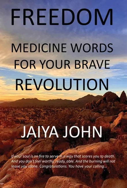 Freedom: Medicine Words for Your Brave Revolution - Hardcover