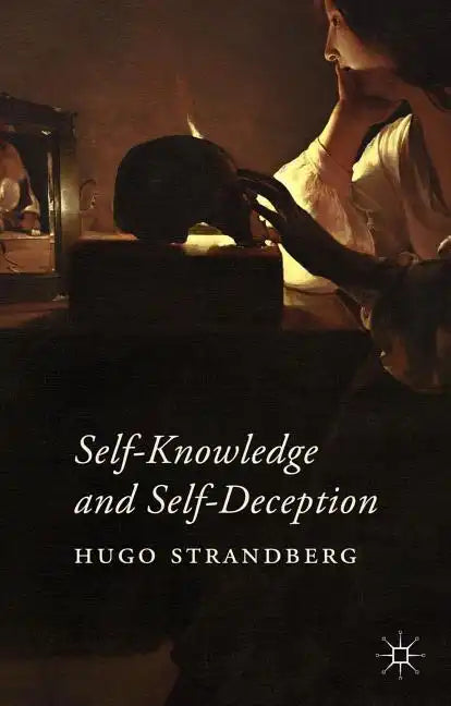 Self-Knowledge and Self-Deception - Hardcover