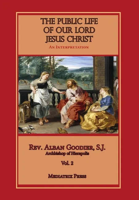 Public Life of Our Lord Jesus Christ, vol. 2 - Hardcover