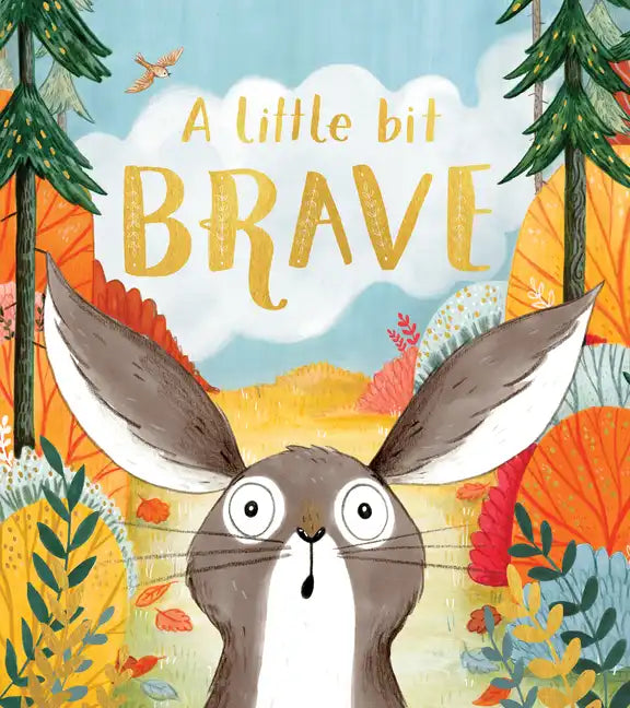 A Little Bit Brave - Hardcover