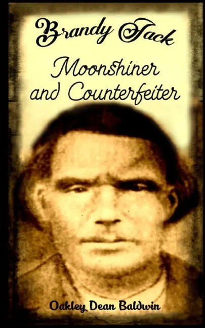 Brandy Jack Counterfeiter and Moonshiner - Paperback