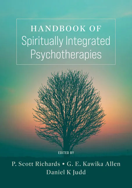 Handbook of Spiritually Integrated Psychotherapies - Paperback