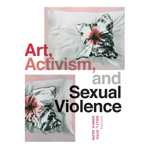 Art, Activism, and Sexual Violence - Paperback