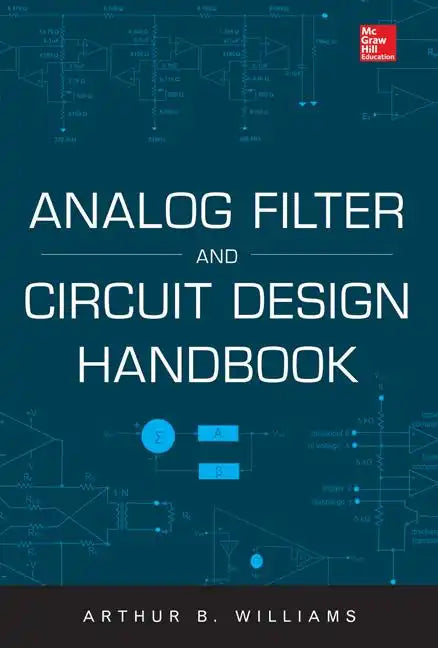 Analog Filter and Circuit Design Handbook - Hardcover
