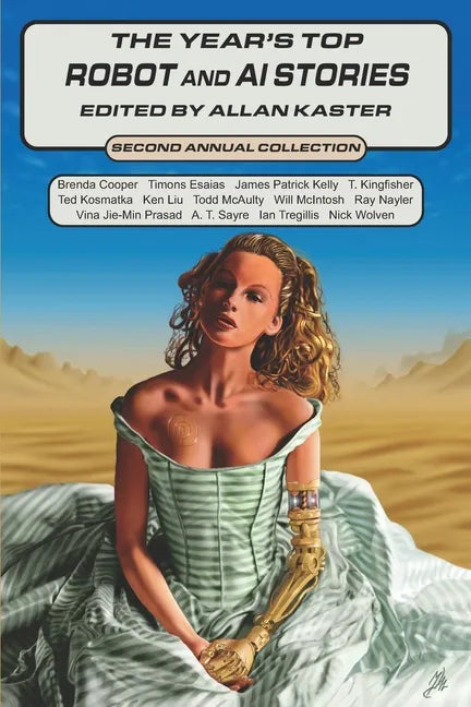 The Year's Top Robot and AI Stories: Second Annual Collection - Paperback