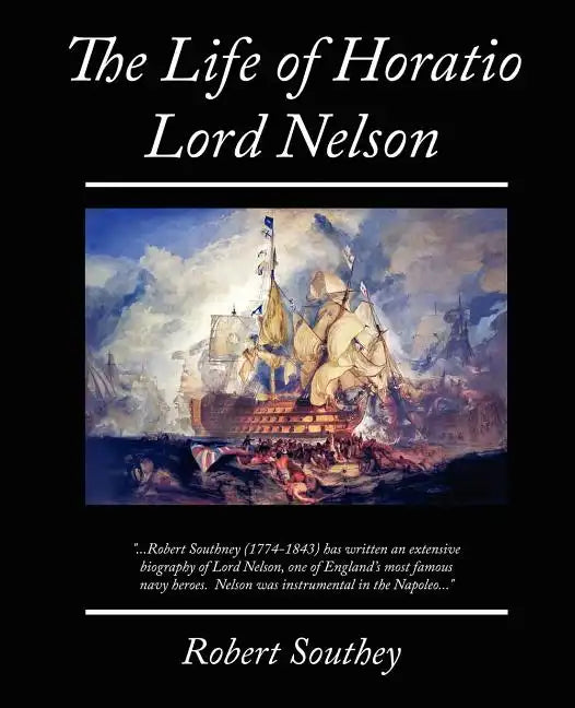 The Life of Horatio Lord Nelson - Paperback