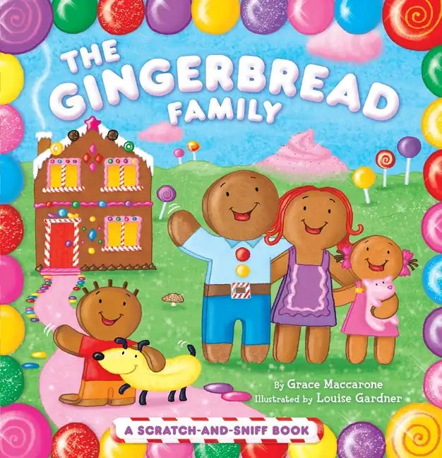 The Gingerbread Family: A Scratch-And-Sniff Book - Board Book