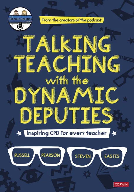 Talking Teaching with the Dynamic Deputies - Paperback