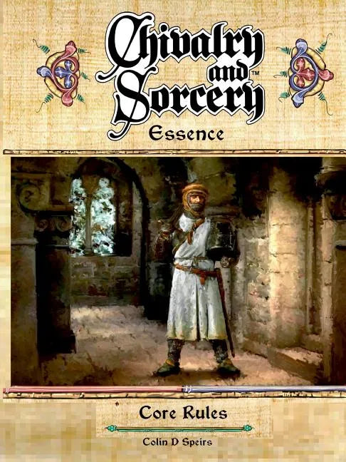 Chivalry & Sorcery Essence - Paperback