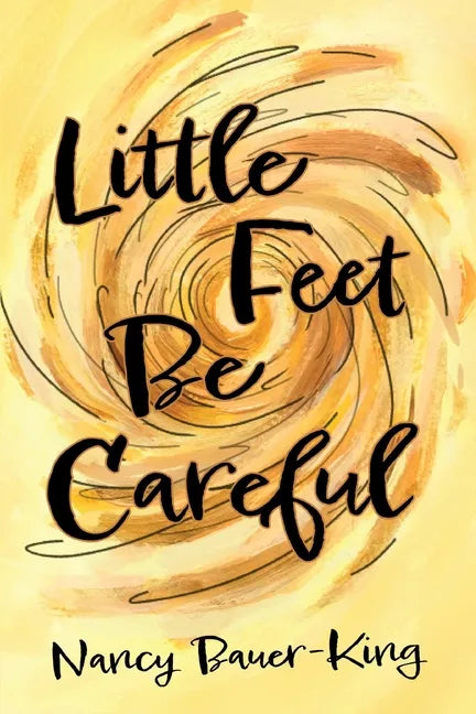 Little Feet Be Careful - Paperback
