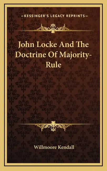 John Locke and the Doctrine of Majority-Rule - Hardcover