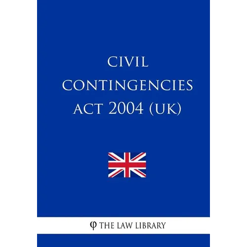 Civil Contingencies Act 2004 (UK) - Paperback