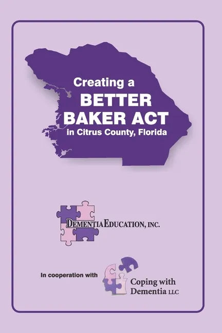 Creating a Better Baker Act in Citrus County - Paperback