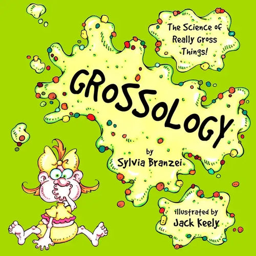 Grossology: The Science of Really Gross Things - Paperback