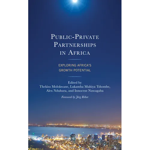 Public-Private Partnerships in Africa: Exploring Africa's Growth Potential - Hardcover