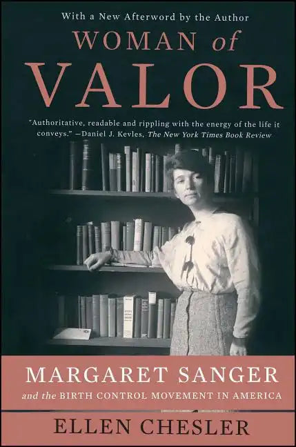 Woman of Valor: Margaret Sanger and the Birth Control Movement in America - Paperback