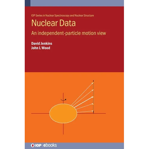Nuclear Data: An independent-particle motion view - Hardcover
