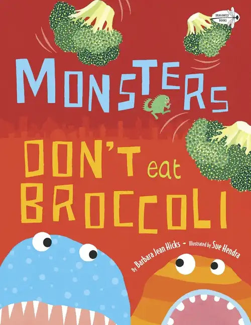 Monsters Don't Eat Broccoli - Paperback