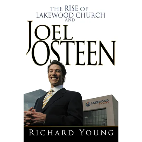 Rise of Lakewood Church and Joel Osteen - Paperback