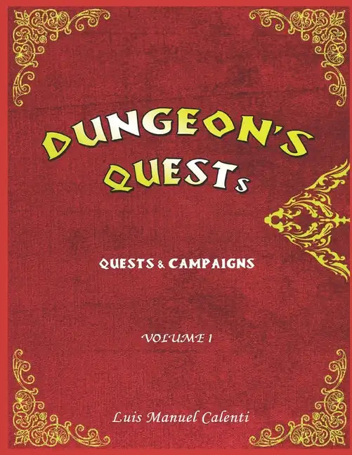 Dungeon's Quests Quests & Campaigns: Volume 1 - Paperback
