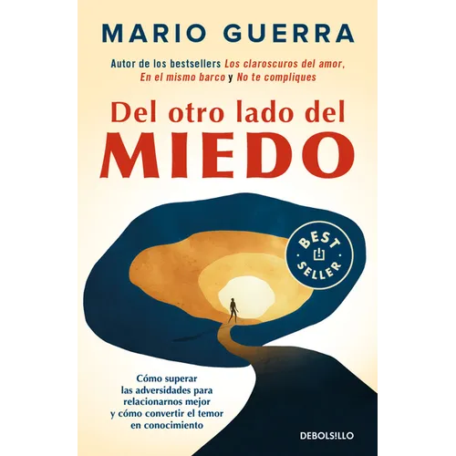 del Otro Lado del Miedo. Cómo Superar Las Adversidades Para Relacionarnos Mejor Y Cómo Convertir El Temor En Conocimiento / On the Other Side of Fear - Paperback