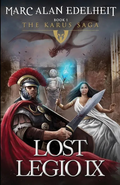 Lost Legio IX: The Karus Saga - Paperback