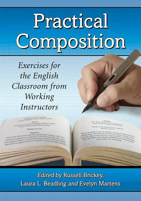 Practical Composition: Exercises for the English Classroom from Working Instructors - Paperback