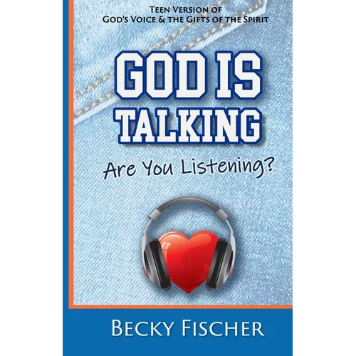 God Is Talking. Are You Listening?: Teen Edition - Paperback