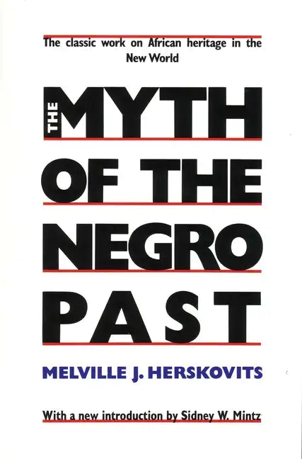 The Myth of the Negro Past - Paperback