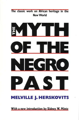The Myth of the Negro Past - Paperback