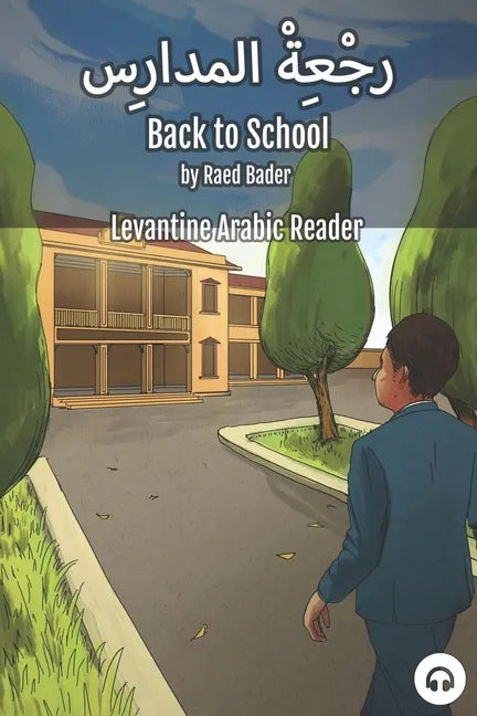 Back to School: Levantine Arabic Reader (Jordanian Arabic) - Paperback