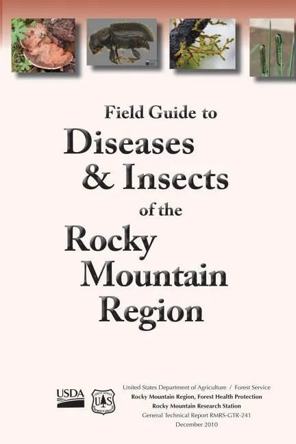Field Guide to Diseases and Insects of the Rocky Moutain Region - Paperback