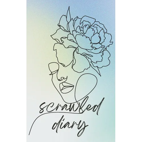 Scrawled Diary: A Collection of Emotional Writings - Paperback