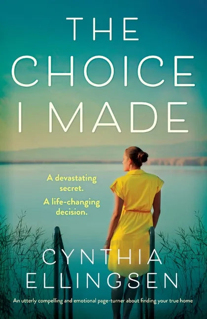 The Choice I Made: An utterly compelling and emotional page-turner about finding your true home - Paperback