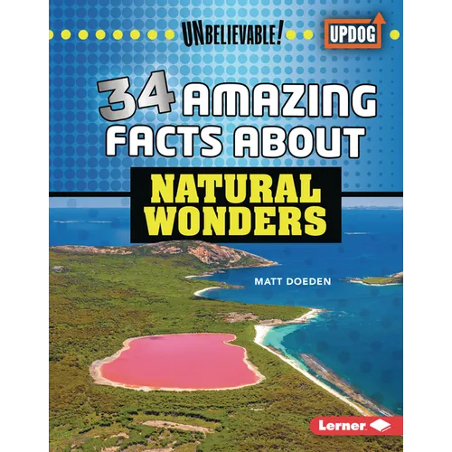 34 Amazing Facts about Natural Wonders - Library Binding