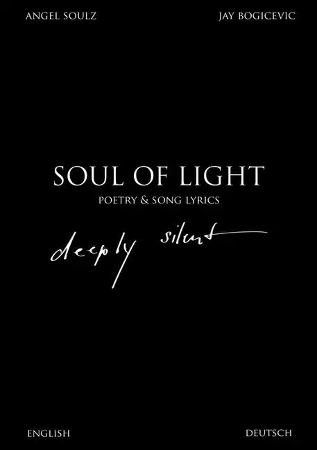 Soul Of Light Poetry & Song Lyrics: deeply silent - Paperback
