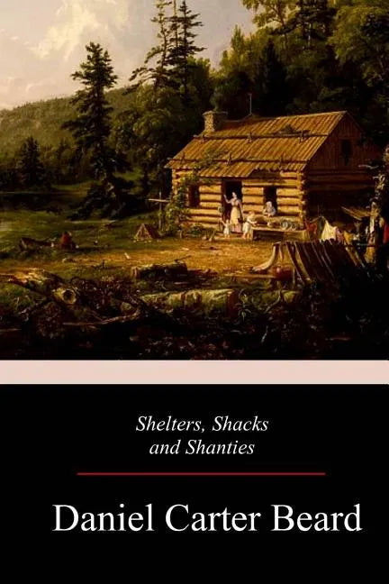 Shelters, Shacks and Shanties - Paperback