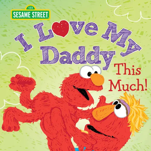 I Love My Daddy This Much! - Hardcover