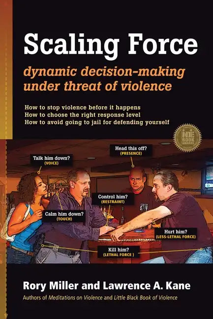 Scaling Force: Dynamic Decision Making Under Threat of Violence - Paperback