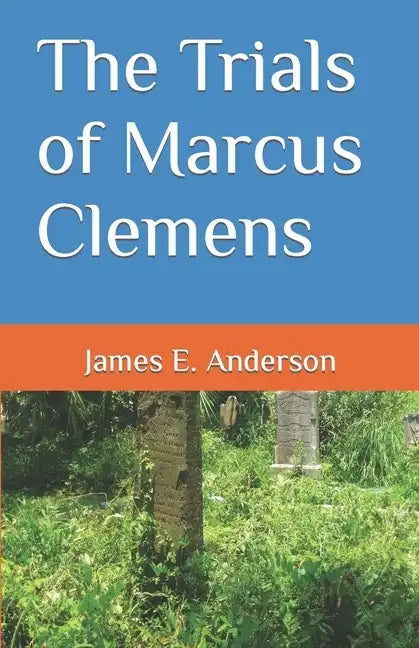 The Trials of Marcus Clemens - Paperback