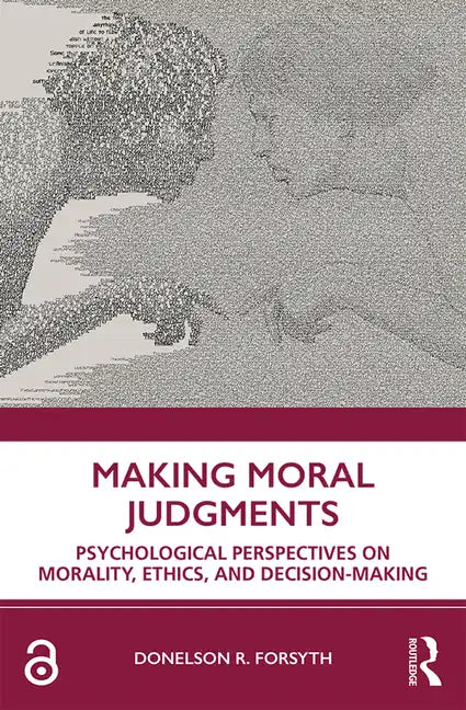 Making Moral Judgments: Psychological Perspectives on Morality, Ethics, and Decision-Making - Paperback