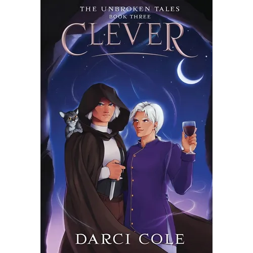 Clever: The Unbroken Tales: Book Three: The Unbroken Tales - Hardcover