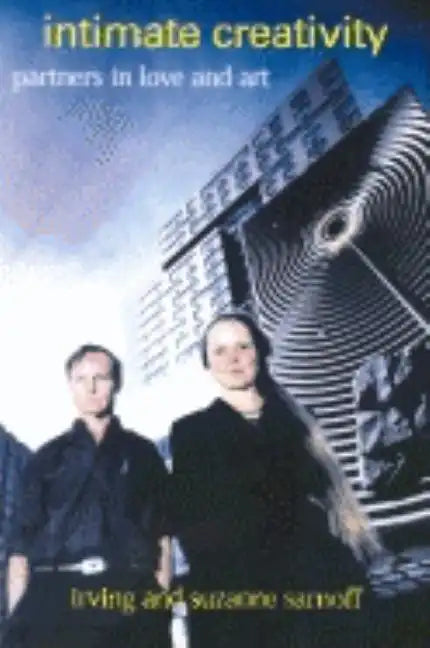 Intimate Creativity: Partners in Love and Art - Paperback