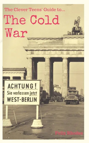 The Clever Teens' Guide to the Cold War - Paperback