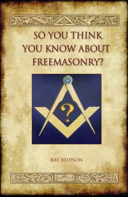 So You Think You Know about Freemasonry? (Aziloth Books) - Paperback