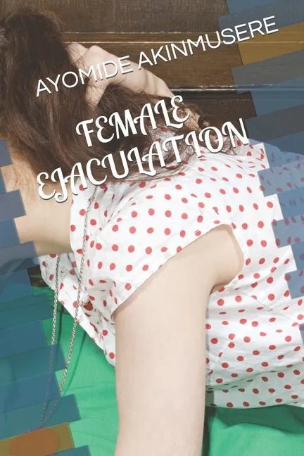 Female Ejaculation - Paperback