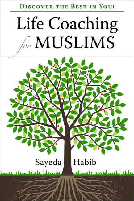 Life Coaching for Muslims: Discover the Best in You! - Paperback