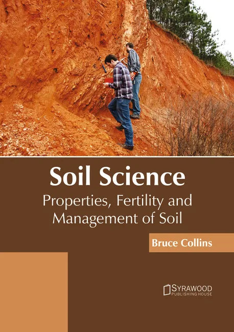 Soil Science: Properties, Fertility and Management of Soil - Hardcover