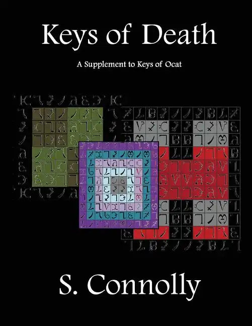 Keys of Death: A Supplement to Keys of Ocat - Paperback